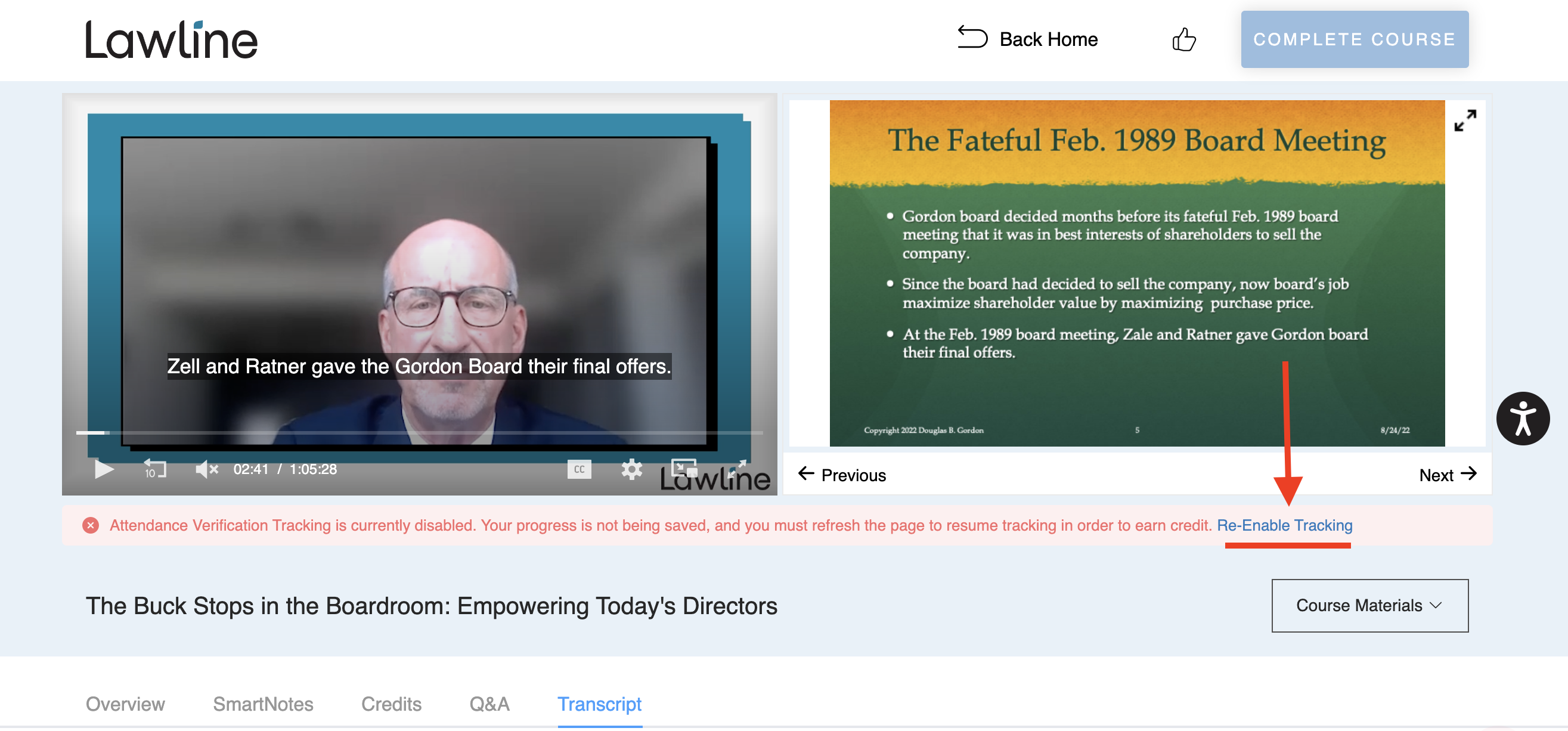 
The course video page is shown again, now with a highlighted message in red directly below the video. This message reads, “Attendance Verification Tracing is currently disabled. Your progress is not being saved, and you must refresh the page to resume tracking in order to earn credit.” There is a hyperlinked option that says,“Re-enable Tracking,” directly after this sentence.